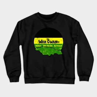 Wah Gwan Jamaica Crewneck Sweatshirt